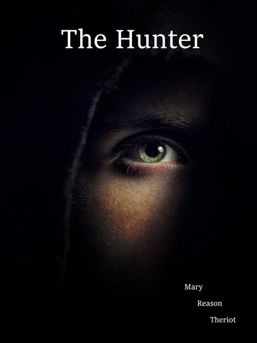 Title details for The Hunter by Mary Reason Theriot - Available